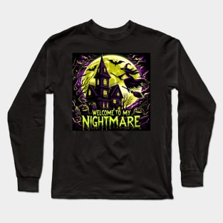 Welcome To My Nightmare Long Sleeve T-Shirt